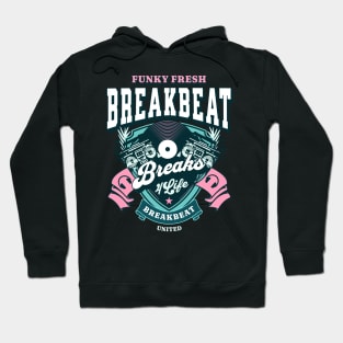 BREAKBEAT  - Funky Fresh Breaks 4 Life (teal/pink) Hoodie